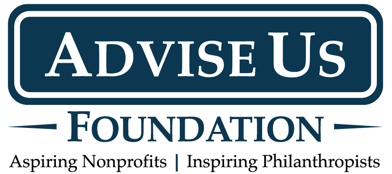 The Advise Us Fund is now Advise Us Foundation – different name but same mission to aspire nonprofits and inspire philanthropists
